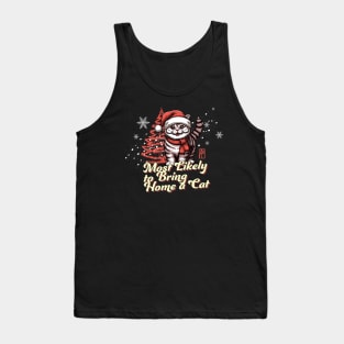 Most Likely to Bring Home a Cat - Family Christmas - Merry Christmas Tank Top